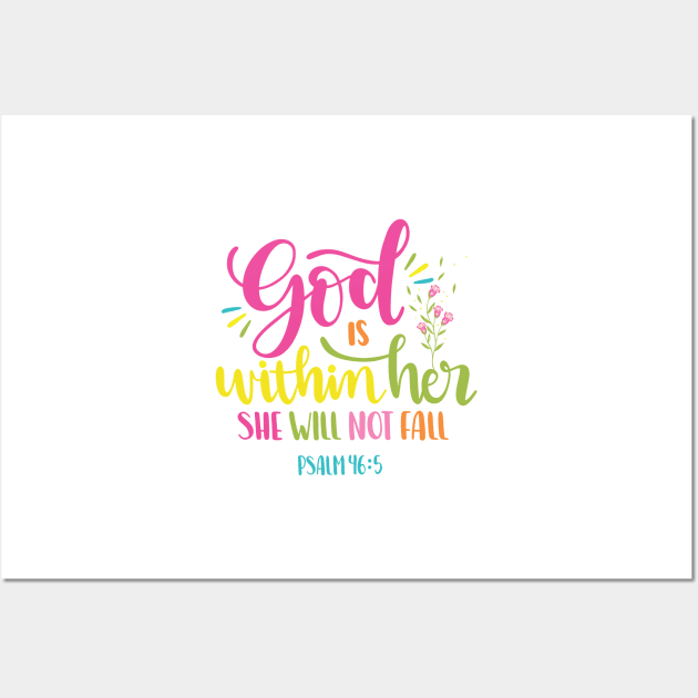 God is In Her, She Will Not Fall Wall Art by greenoriginals